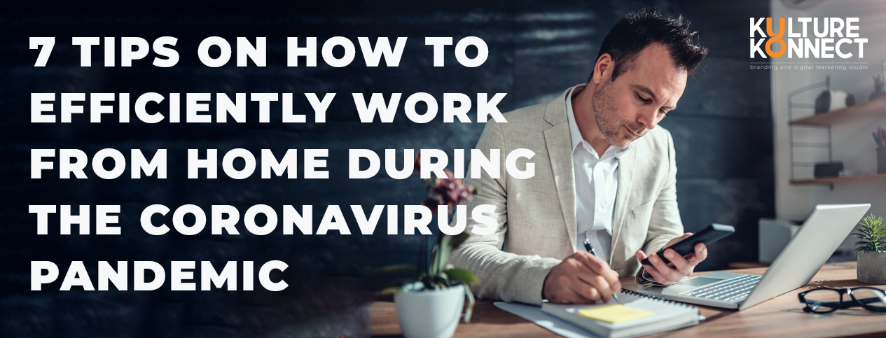 7 Tips on how to efficiently work from home during the coronavirus pandemic.